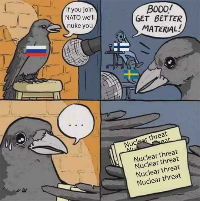A comic featuring a crow representing Russia threatening to nuke, with Finland and Sweden reacting. A post from Delusions of Adequacy.