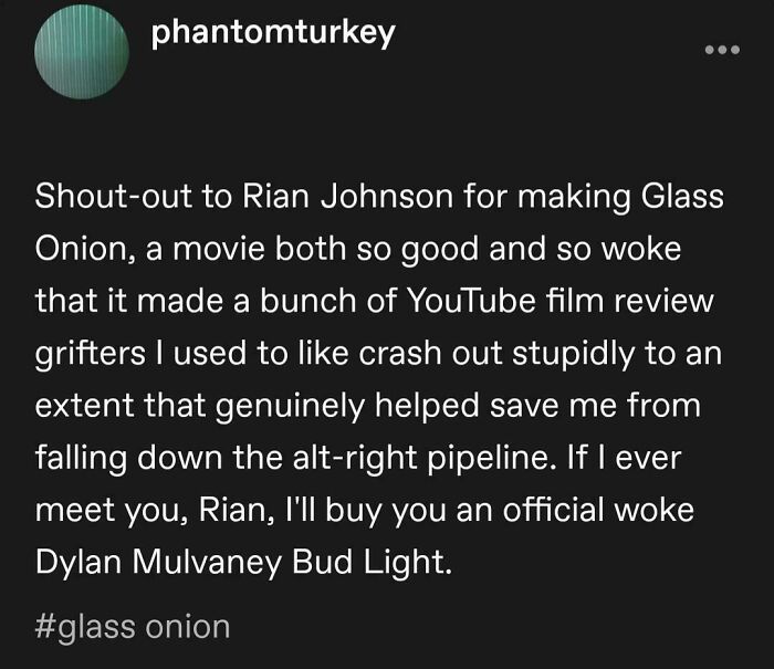 A Tumblr post praising Glass Onion and its impact on saving someone from the alt-right pipeline. This is a wild Tumblr gem.