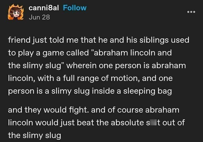 A Tumblr post detailing a game called Abraham Lincoln and the Slimy Slug. A humorous Tumblr gem.