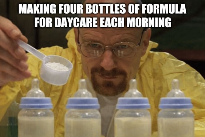 Walter White meme: a dad in a hazmat suit meticulously preparing formula bottles. Relatable content for dads.