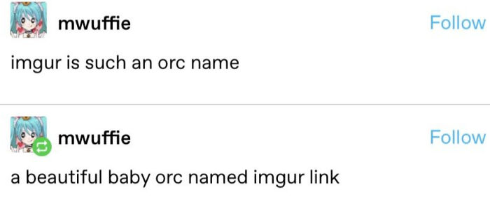 Tumblr post with a funny text joke about how imgur sounds like a baby orc name.