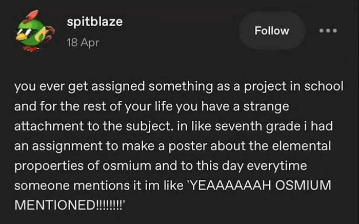 A funny Tumblr post about a lifelong school project obsession, highlighting Tumblr culture.
