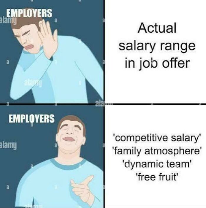 A meme contrasting employers aversion to stating actual salary ranges with their preference for vague phrases like competitive salary and family atmosphere in new job offers, illustrating recruiting hell.