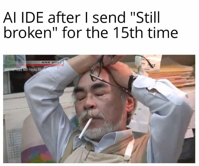 A man stressed and tired with cigarette and glasses, representing the frustrating struggle of debugging in programming memes.