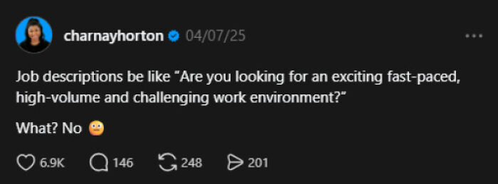 A tweet by charnayhorton expressing disbelief at a new job description asking for an exciting, fast-paced, high-volume, and challenging work environment, highlighting recruiting hell.