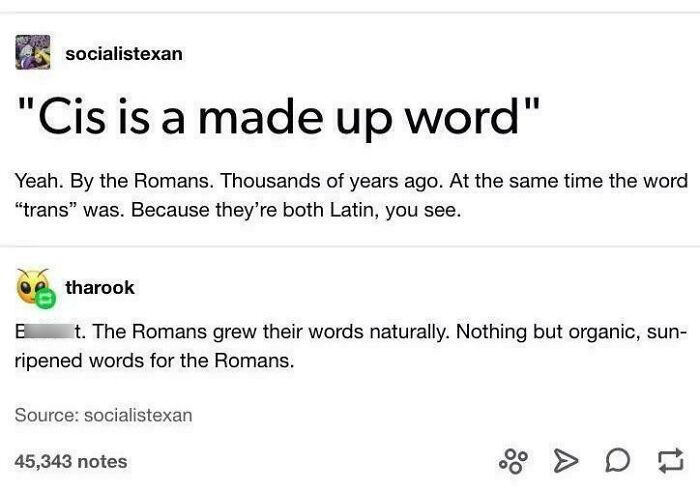 A Tumblr post about wild Tumblr gems; discussing the origin of the words cis and trans, humorously implying Roman word creation.
