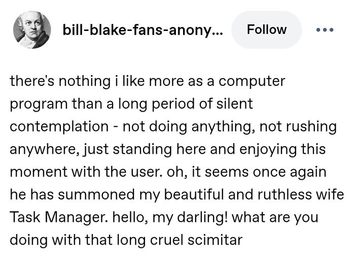 Tumblr post from a computer program contemplating silent existence until the Task Manager appears, adding to Internet chaos.