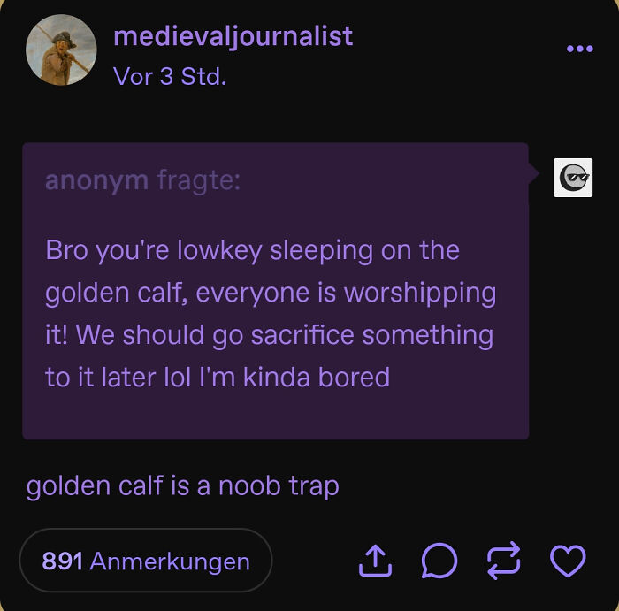 A Tumblr post by medievaljournalist responding to a question about a golden calf, delivering internet chaos.