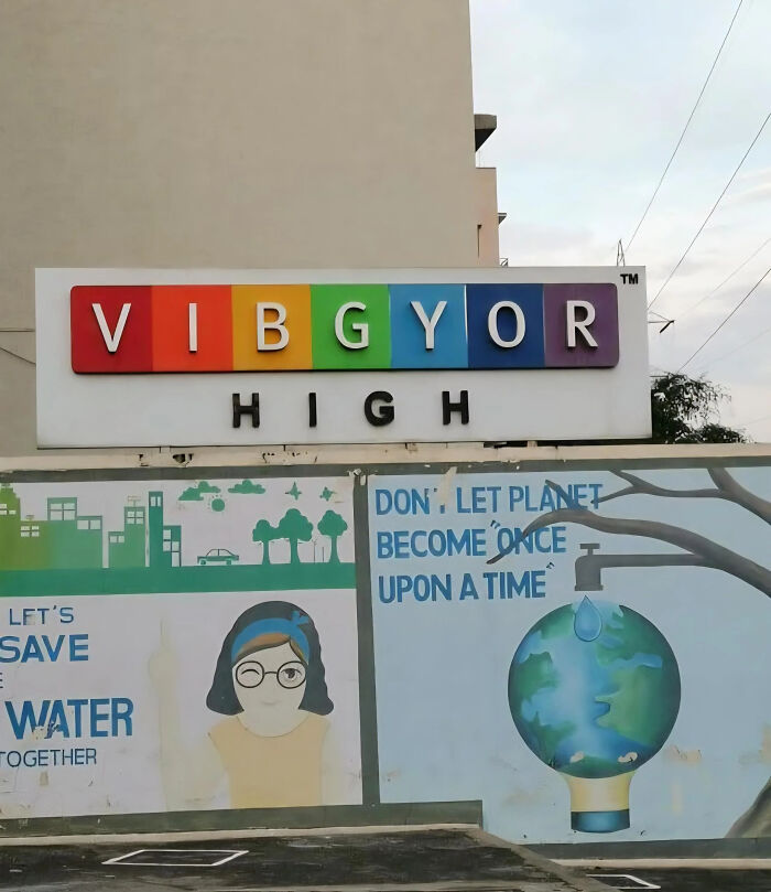 A funny fail at Vibgyor High school, where the rainbow colors are not in the correct VIBGYOR order, showing a 'you had one job' moment.