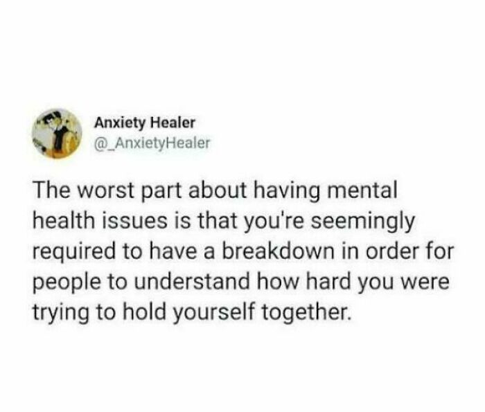 Meme about mental health struggles and relatable feelings shared by Anxiety Healer on social media.