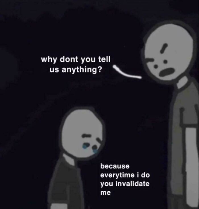 Cartoon figures in a dark setting with one asking why and the other expressing feeling invalidated in a relatable meme format.