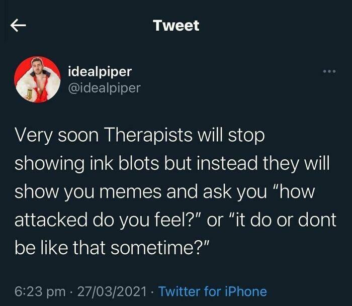 Tweet about therapists using memes instead of ink blots, highlighting funny and relatable memes for coping with problems.