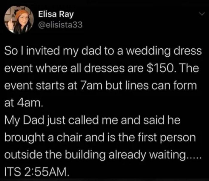A wholesome and funny tweet about a dad waiting for a wedding dress event at 2:55 AM. Great dad.