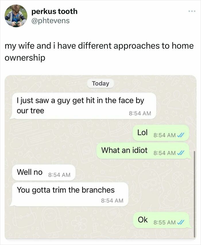 Funny and relatable meme showing a text conversation about homeownership and a tree causing trouble.