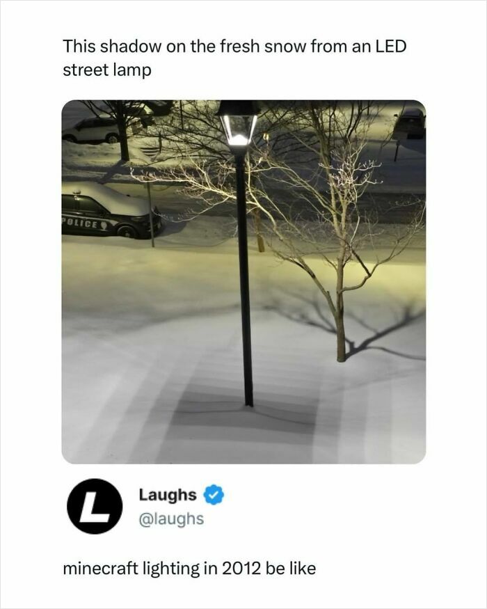Shadow of an LED street lamp on fresh snow resembling Minecraft lighting in a funny meme for a break from being responsible adult.