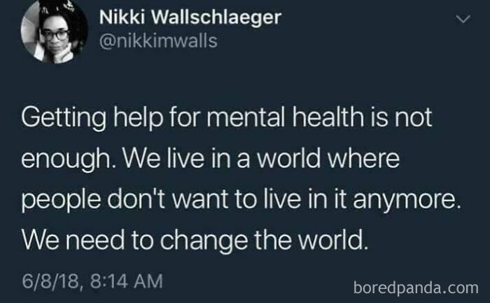 Tweet about mental health highlighting the need to change the world, part of funny and relatable memes collection.