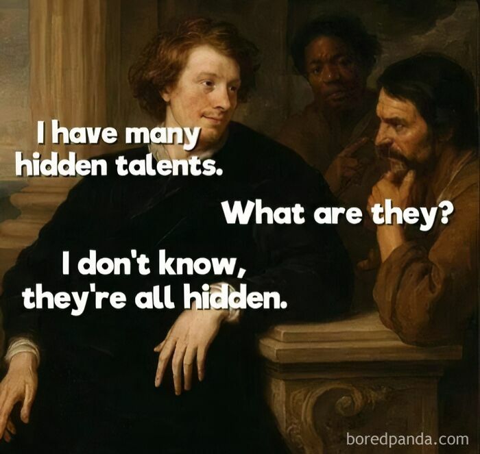Classical art meme showing three men in conversation with funny hidden talents dialogue and sarcastic humor.