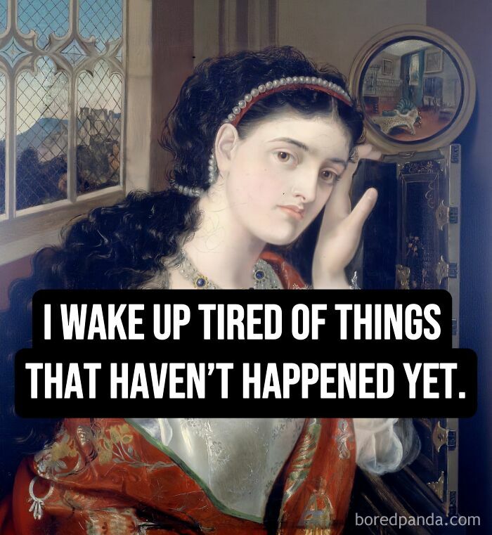 Classical art meme featuring a woman in historical attire with a sarcastic caption about waking up tired.