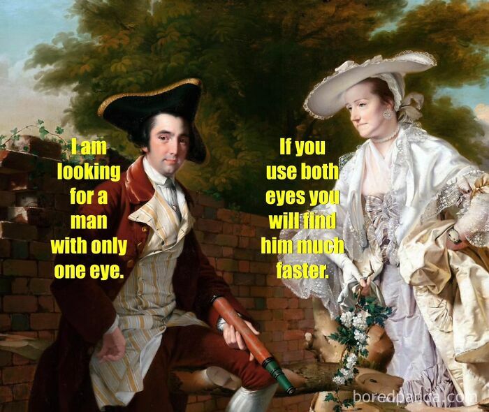 Classical art meme showing a man and woman with sarcastic dialogue about looking for a man with one eye.