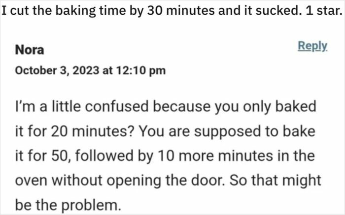 Customer review confusion about baking time leading to a delusional complaint in online reviews and customer feedback.