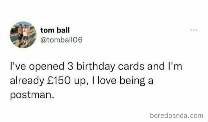 Tweet about opening birthday cards and earning money as a postman, showcasing British humor in a casual social media post.