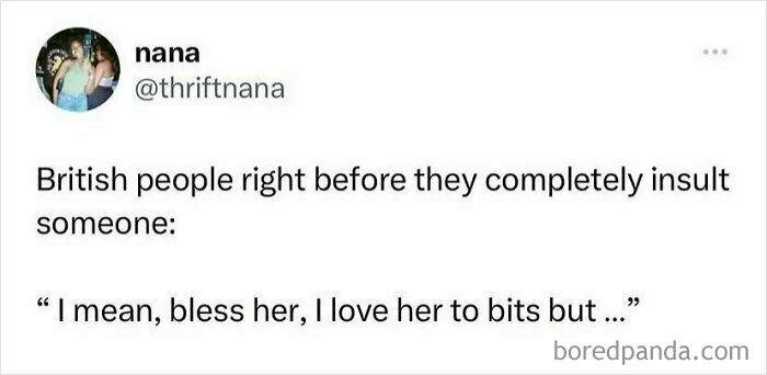 Tweet about British people politely insulting someone, capturing humor for fans of British humor memes.