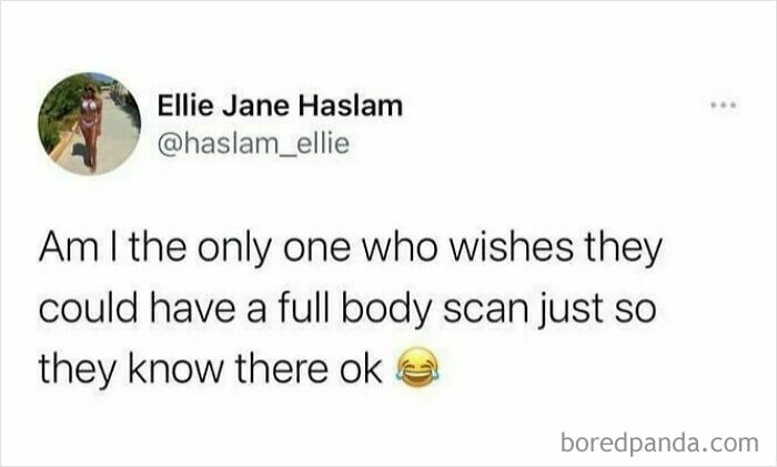 Tweet by Ellie Jane Haslam humorously wishing for a full body scan to confirm health, reflecting British humor memes.