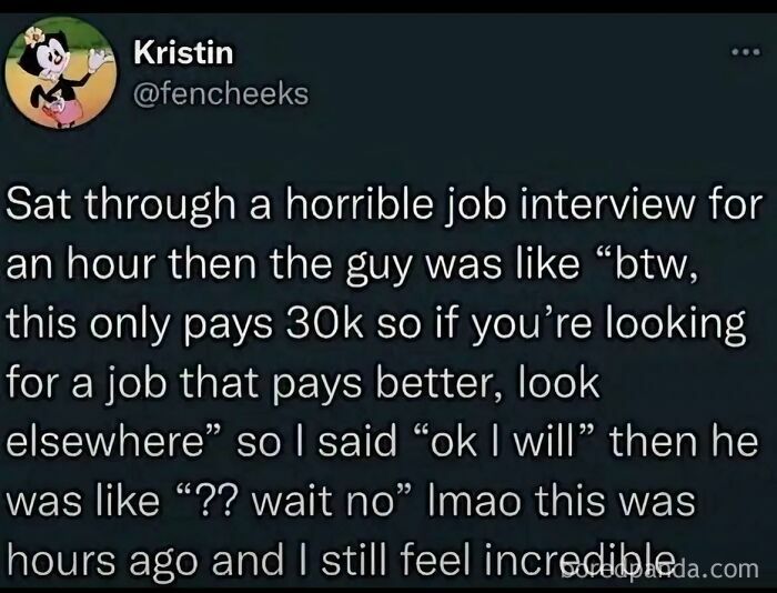 Tweet about a funny regret moment after a bad job interview that offers low pay and causes mixed feelings.