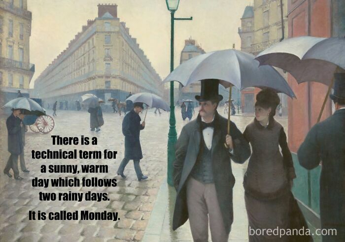 Classical art meme showing people with umbrellas on a rainy street, highlighting sarcastic humor about Monday.