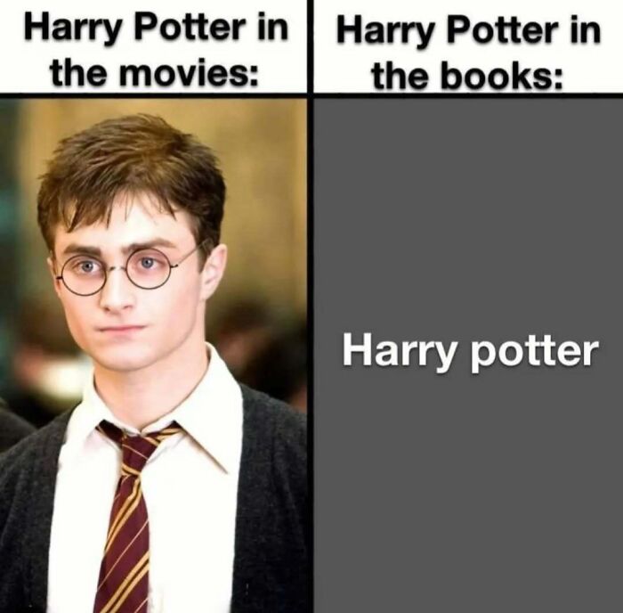 Harry Potter meme comparing movie portrayal with book text, highlighting entertaining differences for meme lovers.