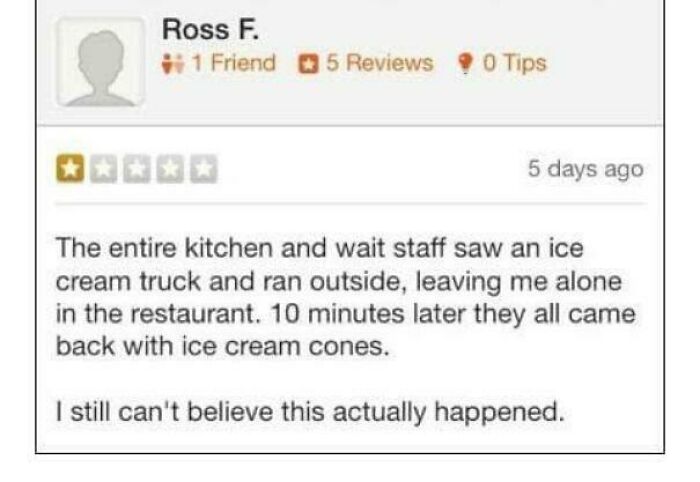 Screenshot of an absurd review from an entitled customer about restaurant staff leaving to get ice cream cones.