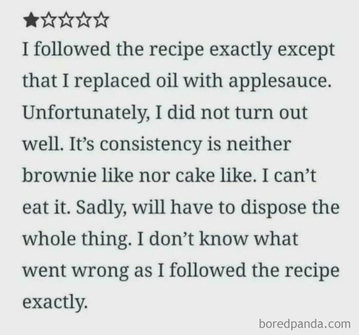 One-star absurd review describing a failed recipe with applesauce substitution from entitled people not understanding cooking.