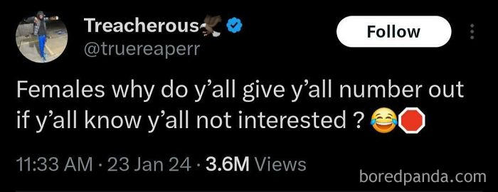 Tweet by user Treacherous questioning why women give their number if not interested, highlighting toxic men behavior online.