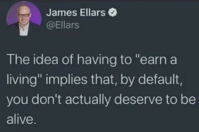 A tweet from James Ellars about the idea of 'earning a living' and its implications. It relates to recruiting hell for a new job.