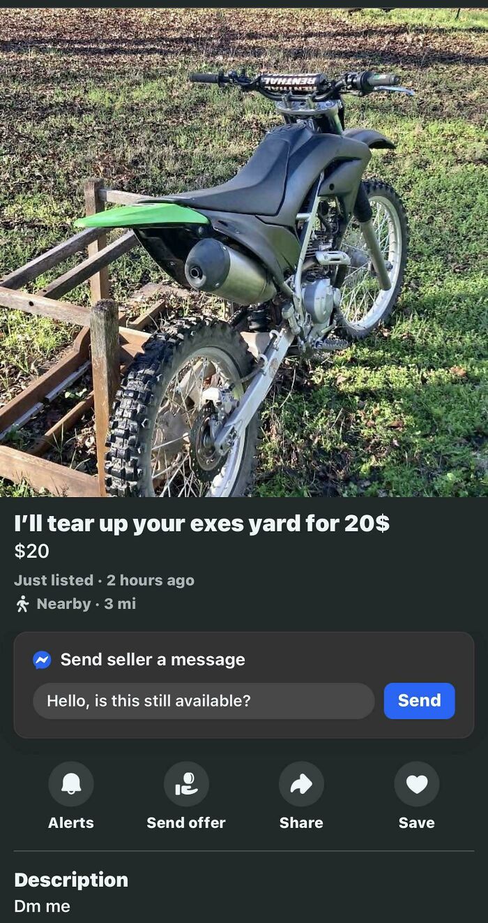 Dirt bike listing for tearing up an ex’s yard, showing one of the most bizarre things people are selling online.