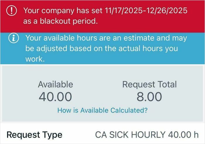 Workplace screenshot showing blackout period and limited available hours highlighting why no one wants to work anymore.