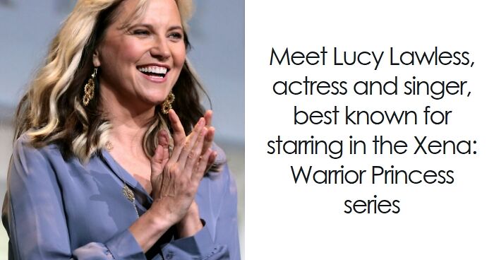 Lucy Lawless: Bio And Career Highlights