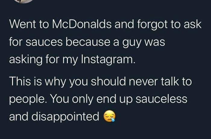 Text post about forgetting to ask for sauces at McDonalds after a social interaction, evoking cringed and disappointed feelings.