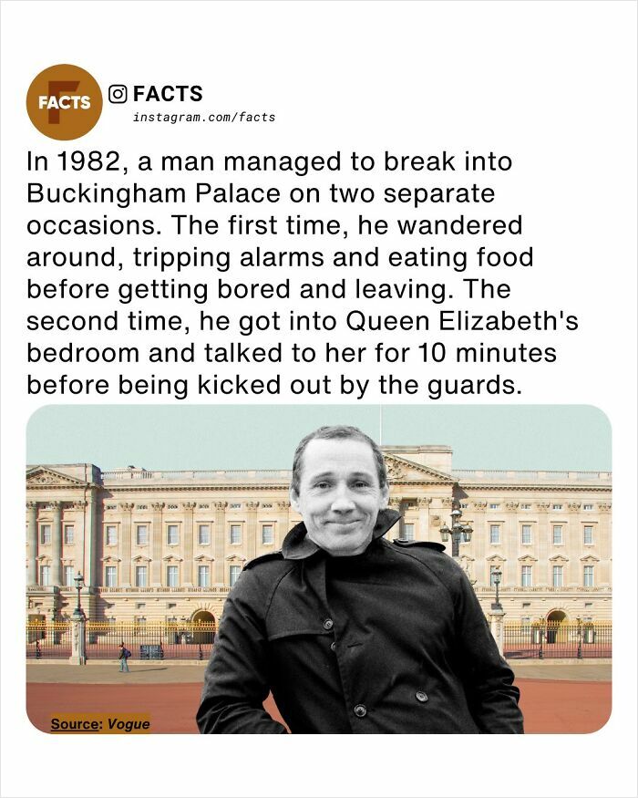 Man breaking into Buckingham Palace twice, a unique interesting fact for your daily brain-care and enlightenment.