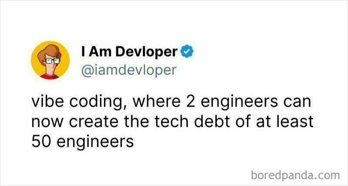 Programming meme from I Am Devloper joking about two engineers creating tech debt of 50, illustrating debugging struggle humor.