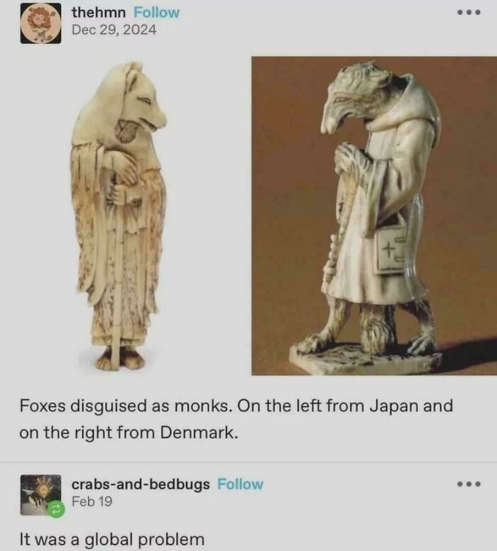 A history meme showing ancient statues of foxes disguised as monks from Japan and Denmark.