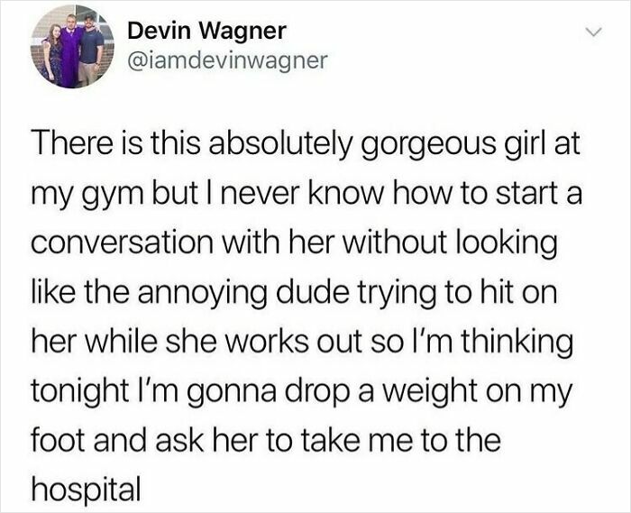 Text post about a man at the gym planning to drop a weight on his foot to get attention from a girl.