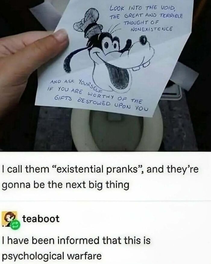 Hand holding philosophy meme note with cartoon dog drawing over a toilet, humorously labeled as existential pranks and psychological warfare.