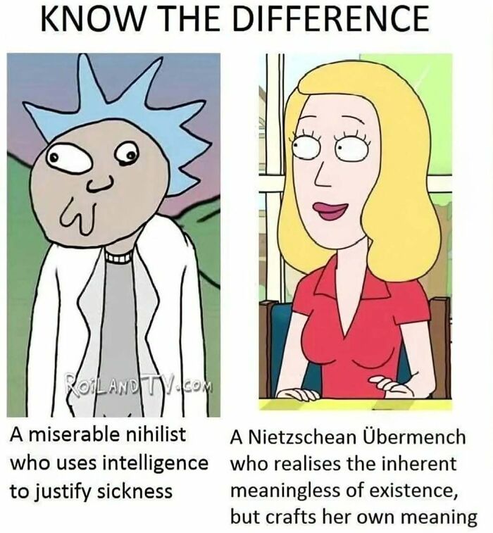 Philosophy meme comparing a miserable nihilist with a Nietzschean Übermensch who crafts her own meaning in life.