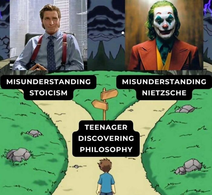 Teenager discovering philosophy meme comparing misunderstandings of Stoicism and Nietzsche with characters from movies.