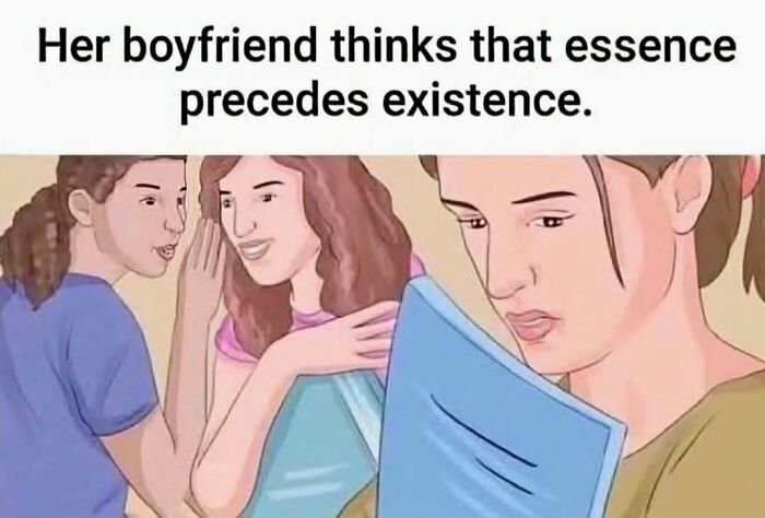 Two women whispering and laughing about a third woman upset, related to philosophy memes on existential themes.