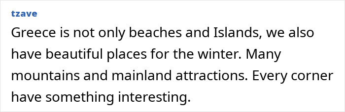 Local comment from tzave corrects common stereotypes about countries, describing Greece's winter beauty and mountains.