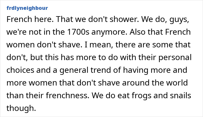 A local debunks French country stereotypes about showering and shaving being not true, confirming eating frogs.