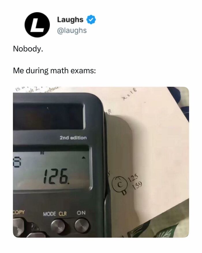 Tweet showing a math exam answer with a calculator displaying 126, featured in funny memes for a break from being a responsible adult.