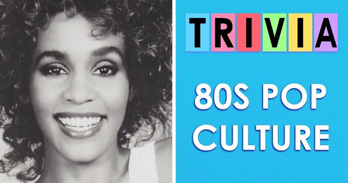 “Are You A True ’80s Kid?”: Prove It By Passing This 30-Question Pop Culture Test
